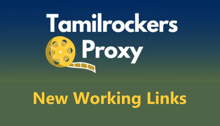 Top Best Proxy and Mirror Sites of 2022 for TamilRockers